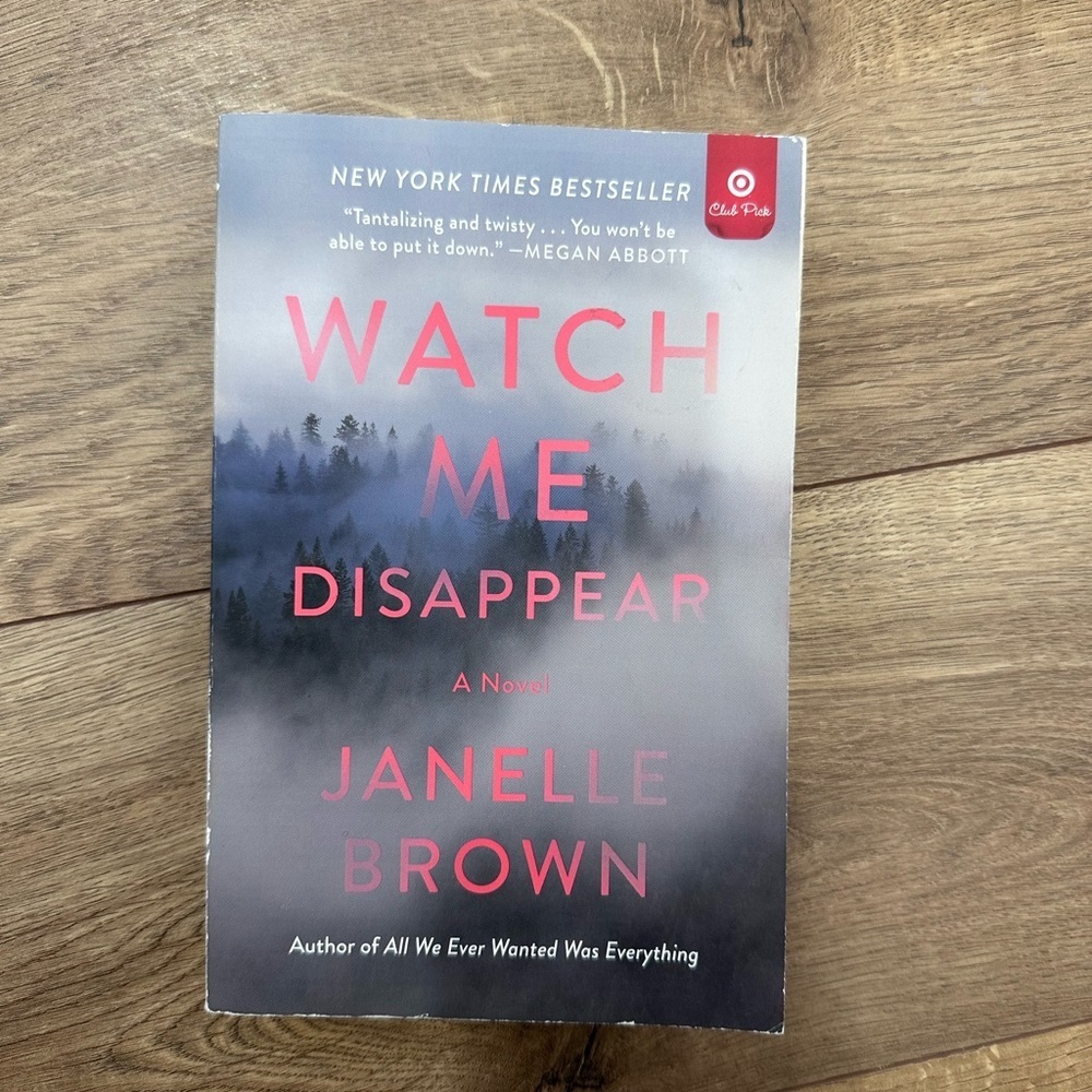 Watch Me Disappear by Janelle Brown
